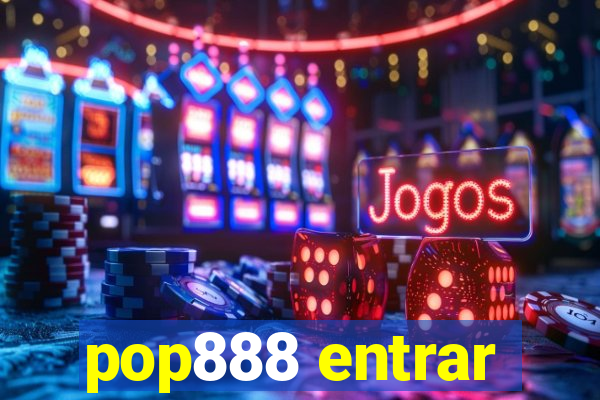 pop888 entrar